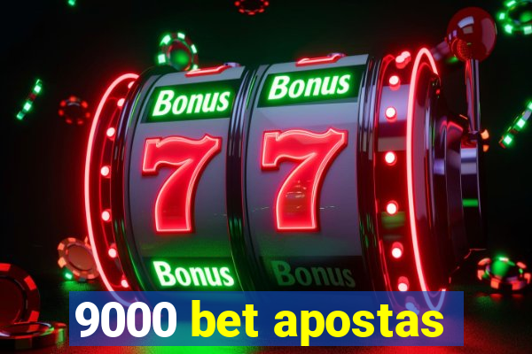 9000 bet apostas